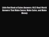 EBOOKONLINELittle Red Book of Sales Answers: 99.5 Real World Answers That Make Sense Make Sales