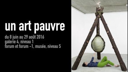 Teaser | Un Art Pauvre | Exposition