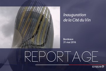 [REPORTAGE] Inauguration de la Cité du vin
