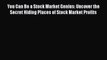 Read You Can Be a Stock Market Genius: Uncover the Secret Hiding Places of Stock Market Profits