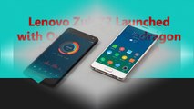 Lenovo Zuk Z2 Launched with Qualcomm Snapdragon 820 SoC, 4GB of RAM
