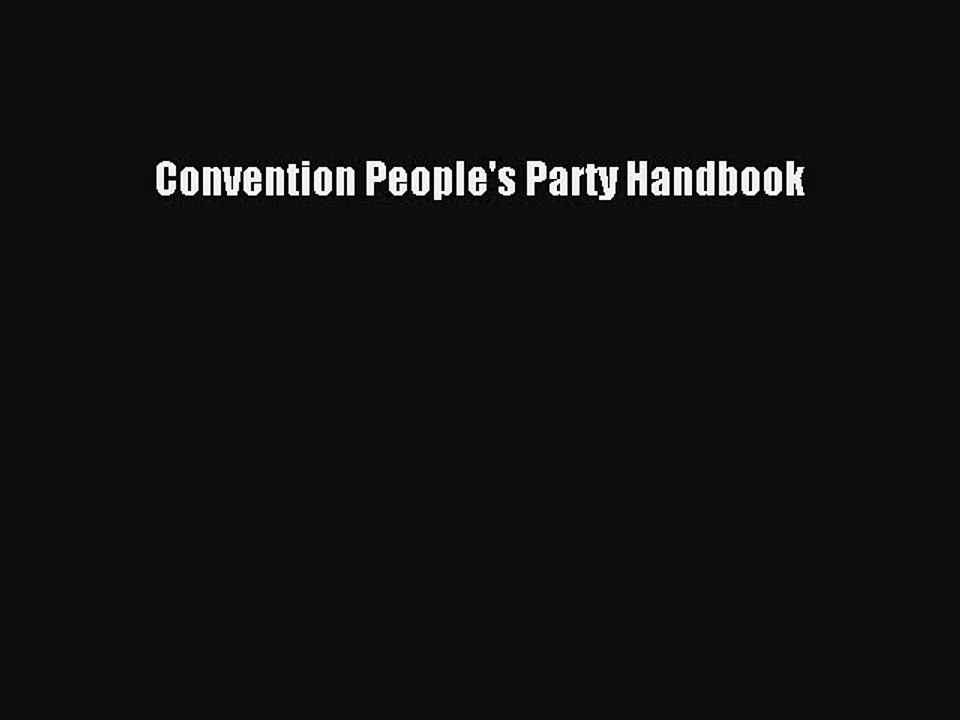Read Convention People's Party Handbook Ebook Free