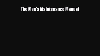 Free Full [PDF] Downlaod The Men's Maintenance Manual# Full Ebook Online Free