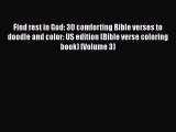 [PDF] Find rest in God: 30 comforting Bible verses to doodle and color: US edition (Bible verse