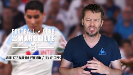 Mercato OM : Abdelaziz Barrada, J'en veux / j'en veux pas ?