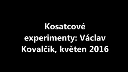 Kosatcové experimenty: Václav Kovalčík, květen 2016
