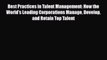 Read Best Practices in Talent Management: How the World's Leading Corporations Manage Develop