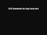 Read 2012 Standards For Long Term Care Ebook Free