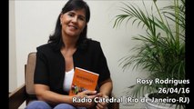 Rosy Rodrigues na Rádio Catedral (Rio de Janeiro-SP) - 26 de abril de 2016