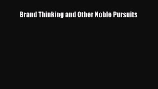 Read Brand Thinking and Other Noble Pursuits E-Book Free