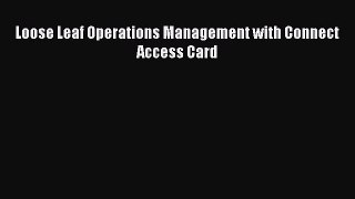 Read Loose Leaf Operations Management with Connect Access Card ebook textbooks