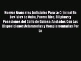 Read Nuevos Aranceles Judiciales Para Lo Criminal En Las Islas de Cuba Puerto Rico Filipinas