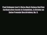 Read Paul Erdmann Isert's Reise Nach Guinea Und Den Caribaischen Inseln in Columbien in Briefen