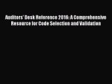 Read Auditors' Desk Reference 2016: A Comprehensive Resource for Code Selection and Validation