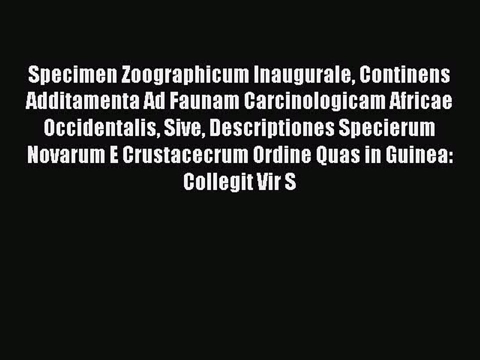 Read Specimen Zoographicum Inaugurale Continens Additamenta Ad Faunam Carcinologicam Africae