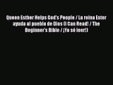 [PDF] Queen Esther Helps God's People / La reina Ester ayuda al pueblo de Dios (I Can Read!