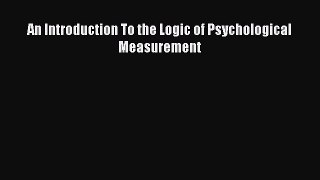 Read An Introduction To the Logic of Psychological Measurement PDF Online