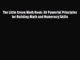 [PDF] The Little Green Math Book: 30 Powerful Principles for Building Math and Numeracy Skills