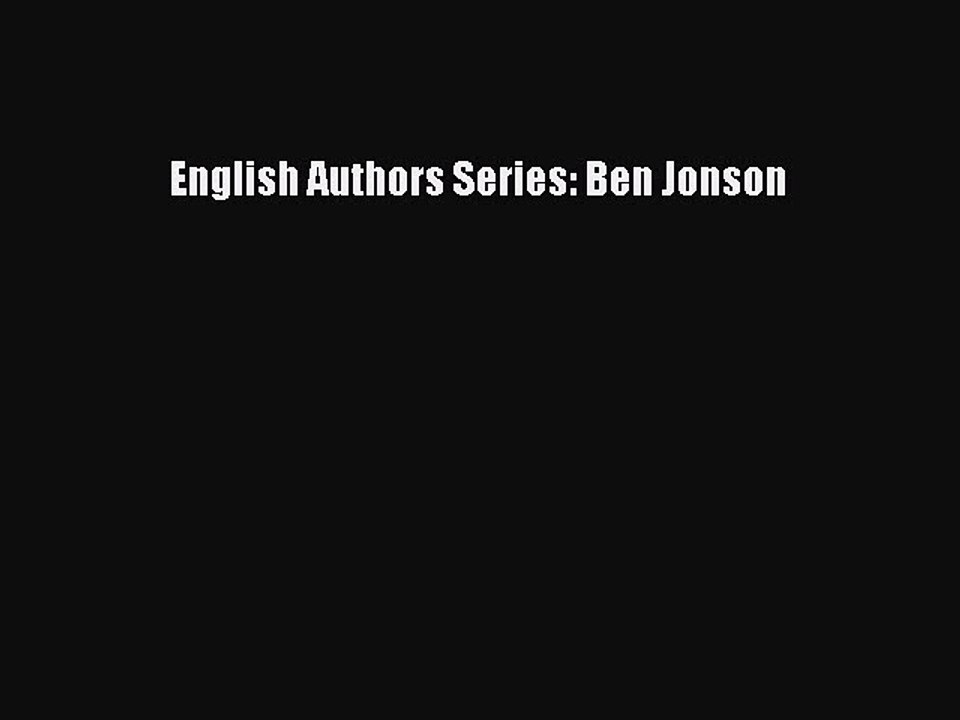 Read English Authors Series: Ben Jonson PDF Free