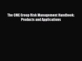 Download The CME Group Risk Management Handbook: Products and Applications PDF Free