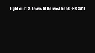 Read Light on C. S. Lewis (A Harvest book  HB 341) Ebook Free