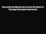 Read Discerning the Mystery: An Essay on the Nature of Theology (Clarendon Paperbacks) Ebook