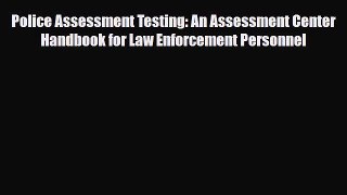 Read Police Assessment Testing: An Assessment Center Handbook for Law Enforcement Personnel