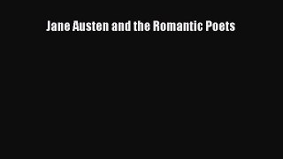 Read Jane Austen and the Romantic Poets Ebook Free
