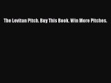 Download The Levitan Pitch. Buy This Book. Win More Pitches. E-Book Download