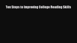 Download Books Ten Steps to Improving College Reading Skills PDF Free