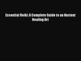 Read Books Essential Reiki: A Complete Guide to an Ancient Healing Art E-Book Free
