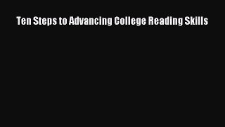 Read Books Ten Steps to Advancing College Reading Skills E-Book Free