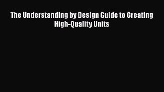 Read Books The Understanding by Design Guide to Creating High-Quality Units ebook textbooks