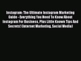 EBOOKONLINEInstagram: The Ultimate Instagram Marketing Guide - Everything You Need To Know