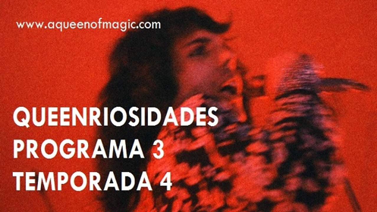 Queenriosidades - Programa 3 | T4