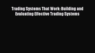 EBOOKONLINETrading Systems That Work: Building and Evaluating Effective Trading SystemsFREEBOOOKONLINE