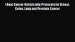 READ book I Beat Cancer Holistically: Protocols for Breast Colon Lung and Prostate Cancer#