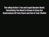 EBOOKONLINEThe eBay Seller's Tax and Legal Answer Book: Everything You Need to Know to Keep