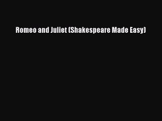 Read Books Romeo and Juliet (Shakespeare Made Easy) ebook textbooks