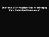 Read Books Curriculum 21: Essential Education for a Changing World (Professional Development)