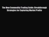 READbookThe New Commodity Trading Guide: Breakthrough Strategies for Capturing Market ProfitsREADONLINE