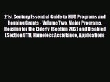 Download 21st Century Essential Guide to HUD Programs and Housing Grants - Volume Two Major