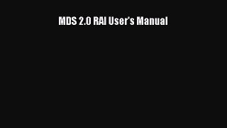 Read MDS 2.0 RAI User's Manual Ebook Online