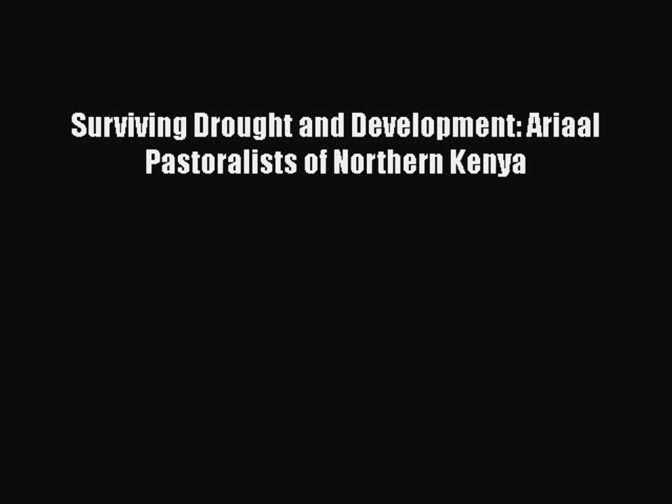 Read Surviving Drought and Development: Ariaal Pastoralists of Northern Kenya Ebook Free