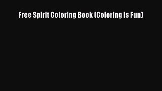 Read Books Free Spirit Coloring Book (Coloring Is Fun) ebook textbooks