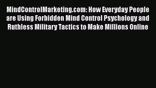 EBOOKONLINEMindControlMarketing.com: How Everyday People are Using Forbidden Mind Control Psychology