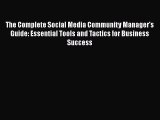 EBOOKONLINEThe Complete Social Media Community Manager's Guide: Essential Tools and Tactics