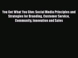 READbookYou Get What You Give: Social Media Principles and Strategies for Branding Customer