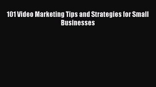 EBOOKONLINE101 Video Marketing Tips and Strategies for Small BusinessesBOOKONLINE