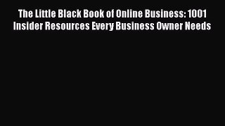 EBOOKONLINEThe Little Black Book of Online Business: 1001 Insider Resources Every Business